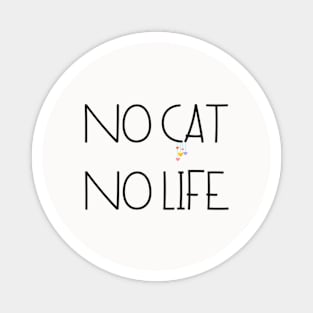 No Cat No Life Magnet